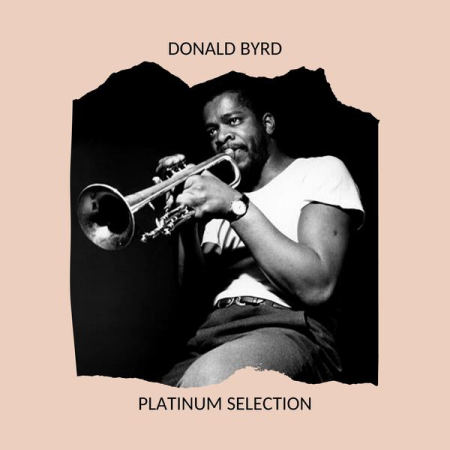 Donald Byrd - Platinum Selection (2020)