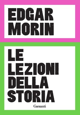 Edgar Morin - Le lezioni della storia (2025)