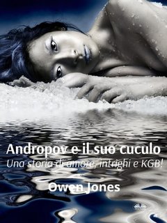 Owen Jones - Andropov e il suo cuculo  (2024)