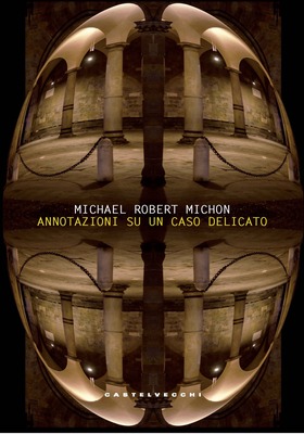Michael Robert Michon - Annotazioni su un caso delicato (2026)