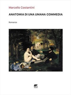 Marcello Costantini - Anatomia di una umana commedia (2022)