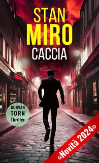 Stan Miro - Gurvan Torn Vol. 1. Caccia. Il conto alla rovescia è iniziato... (2024)