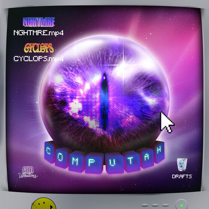 Cyclops, NGHTMRE - Computah (Explicit)