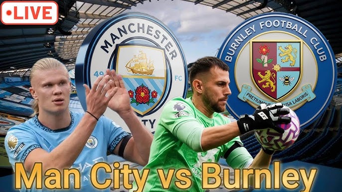 MC vs Burnley, 21h00 ngày 27/09