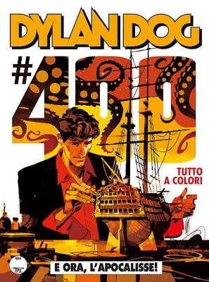 Dylan Dog N. 400 - E ora, l'Apocalisse! (Gennaio 2020)