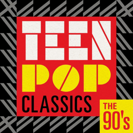 VA - Teen Pop Classics - The 90s (2020)