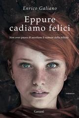 Enrico Galiano – Eppure cadiamo felici (2017)