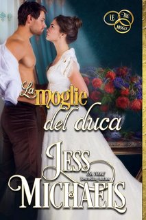 Jess Michaels - Le tre mogli Vol. 3. La moglie del duca (2024)