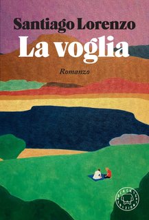 Santiago Lorenzo - La voglia (2024)
