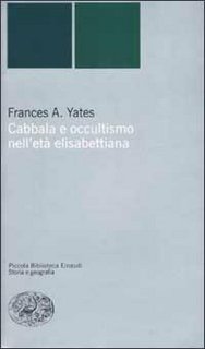 Frances A. Yates - Cabbala e occultismo nell'età elisabettiana (2002)
