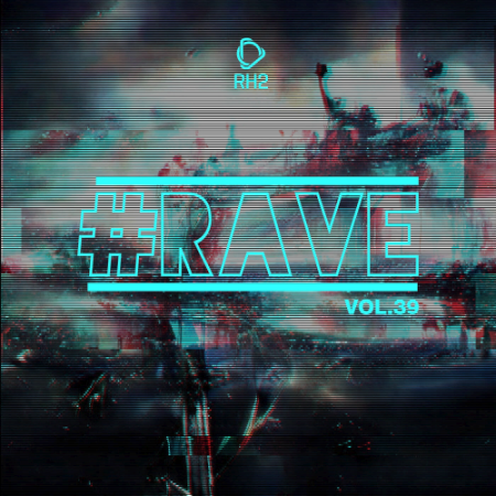 Various Artists - #Rave Vol. 39 (2021)