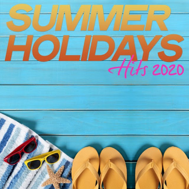 Summer Holidays Hits 2020 (Top House Music Selection Summer 2020) (2020) mp3 320 Kbps