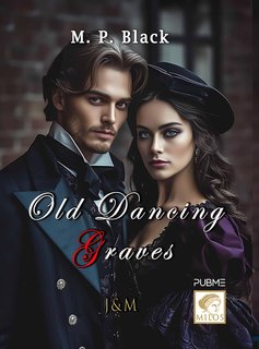 M.P. Black - John & Mabel series Vol. 1. Old dancing graves (2024)