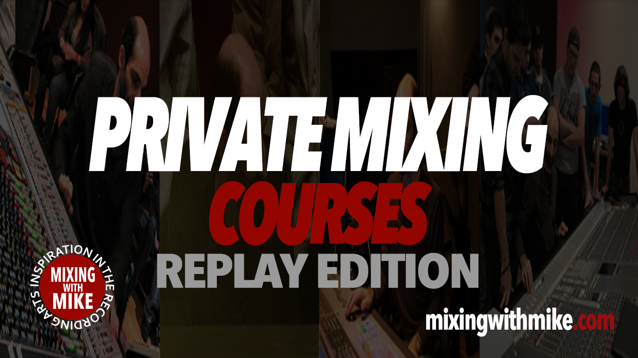 Private Mixing Courses Levels 1-3 (REPLAY EDITION) Private Mixing Courses Levels 1-3 (REPLAY EDITION)