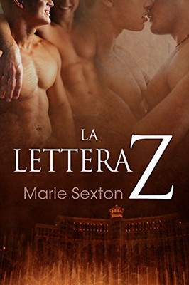 Marie Sexton - Coda series vol.3. La lettera Z (2014)