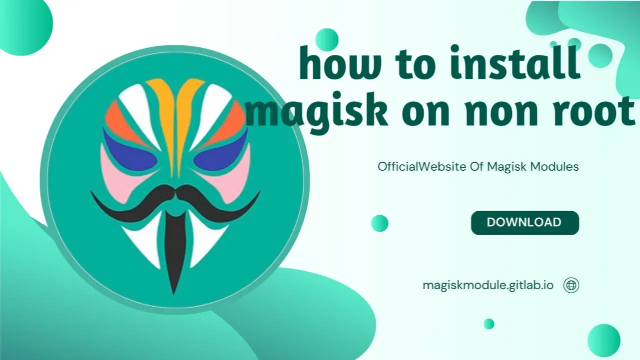 How To Install Magisk On Non Root