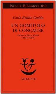 Carlo Emilio Gadda - Un gomitolo di concause. Lettere a Pietro Citati (2014)