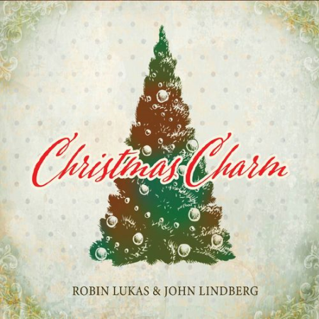 Robin Lukas & John Lindberg - Christmas Charm (2021) FLAC/MP3