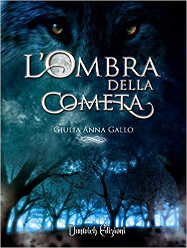 Giulia Anna Gallo - Arest Saga Vol. 1 - L'ombra della cometa (2015)