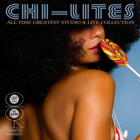 0fa03a88 1bf1 4900 bf38 a8527db7dc3e - The Chi-Lites - All Time Greatest Studio & Live Collection (2008)