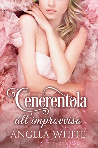 Angela White - Cenerentola all'improvviso  (2022)