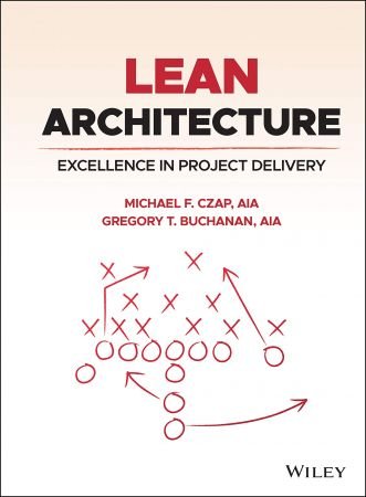 Lean Architecture: Excellence in Project Delivery (True PDF, EPUB)