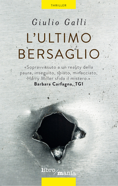 Giulio Galli – L’ultimo bersaglio (2014) Giulio Galli – L’ultimo bersaglio (2014)