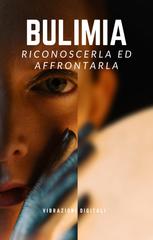 Vibrazioni Digitali – Bulimia. Riconoscerla ed affrontarla (2026)