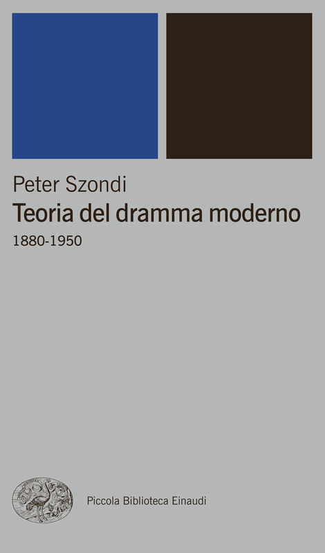 Peter Szondi – Teoria del dramma moderno 1880-1950 (2015)