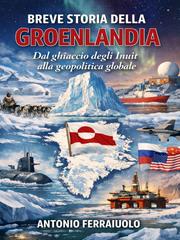 Antonio Ferraiuolo – Breve storia della Groenlandia (2026)