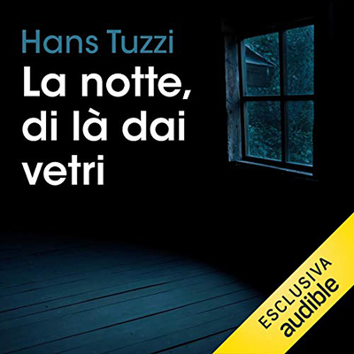 Hans Tuzzi - La notte, di là dai vetri (2019) (mp3 - 128 kbps)