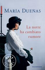 Maria Duenas – La notte ha cambiato rumore (2010)