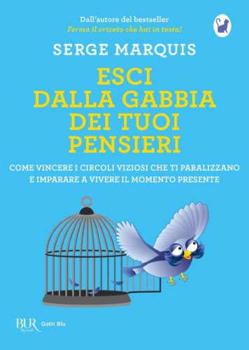 Serge Marquis - Esci dalla gabbia dei tuoi pensieri (2019)