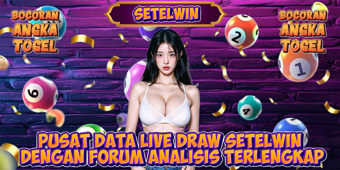 Pusat Data Live Draw SETELWIN dengan Forum Analisis Terlengkap