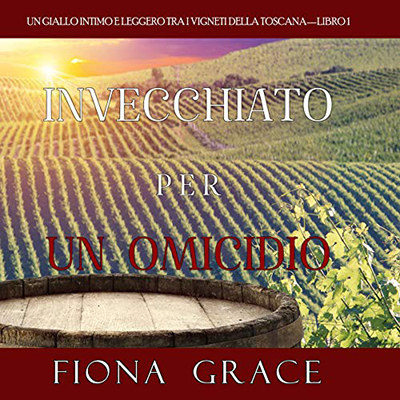 Fiona Grace - Invecchiato per un Omicidio (2020) (mp3 - 128 kbps)