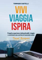 Tommaso Castelli – Vivi, viaggia, ispira (2025)