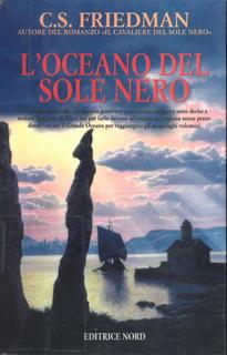 C. S. Friedman - L'oceano del sole nero (1997)