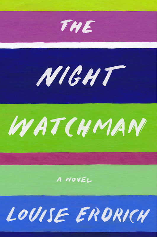 Louise Erdrich  - The Night Watchman (2020)