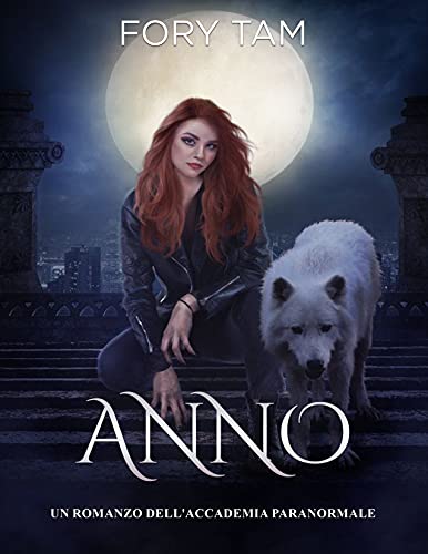 Fory Tam - Anno. Un romanzo dell'Accademia Paranormale (2021)