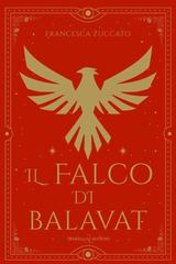 Francesca Zuccato – The Awakened Trilogy Vol. 2. Il falco di Balavat (2026)