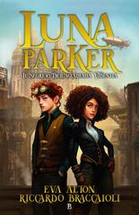 Eva Alton, Riccardo Braccaioli – Serie Accademia Videntia Vol. 1. Luna Parker (2026)