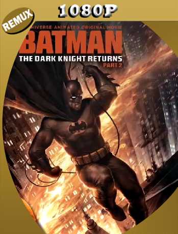 Batman: The Dark Knight Returns, Part 2 (2013) Remux [1080p] [Latino] [GoogleDrive] [RangerRojo]