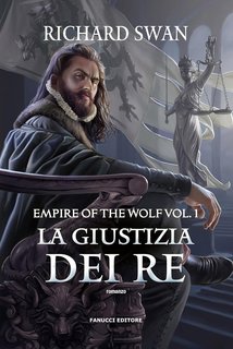 Richard Swan - The Empire of the Wolf vol. 1. La giustizia dei re (2024)