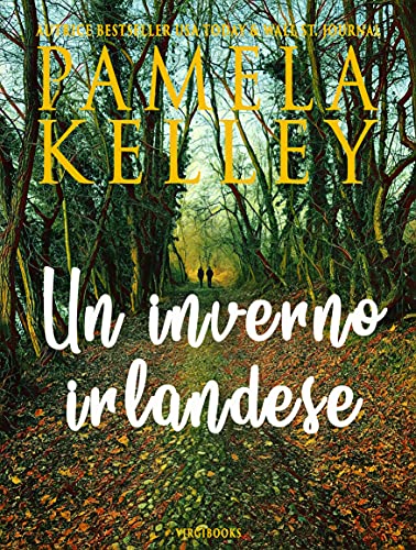 Pamela M. Kelley - Un inverno irlandese (Dolce e selvaggio Montana Vol. 5) (2021)