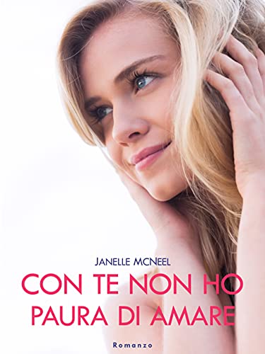 Janelle McNeel – Con te non ho paura di amare (2021)