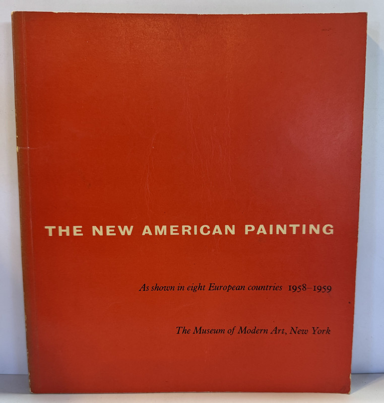 The New American Painting, As shown in Eight European Countries 1958-1959