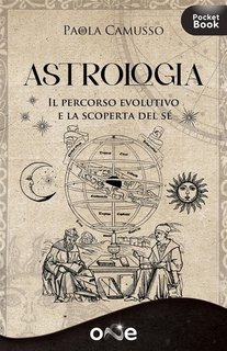 Paola Camusso - Astrologia. Il percorso evolutivo e la scoperta del sé (2023)
