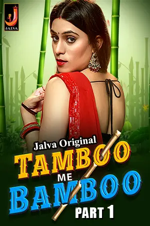  Tamboo Me Bamboo (2024) UNRATED 1080p HEVC HDRip Jalva S01 Part 1 Hot Web Series [750MB] Full Movie Download
