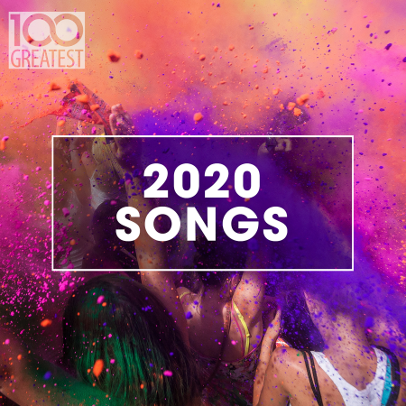 Various Artists - 100 Greatest 2020 Songs (Explicit) (2020)