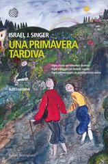 Israel J. Singer (I.J. Singer) – Una primavera tardiva (2015)